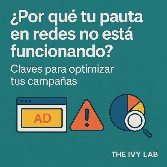 ¿Por qué tu pauta en redes no está funcionando? Claves para optimizar tus campañas